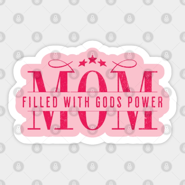Christian Mom - Mom Filled with God’s Power Sticker by Rox